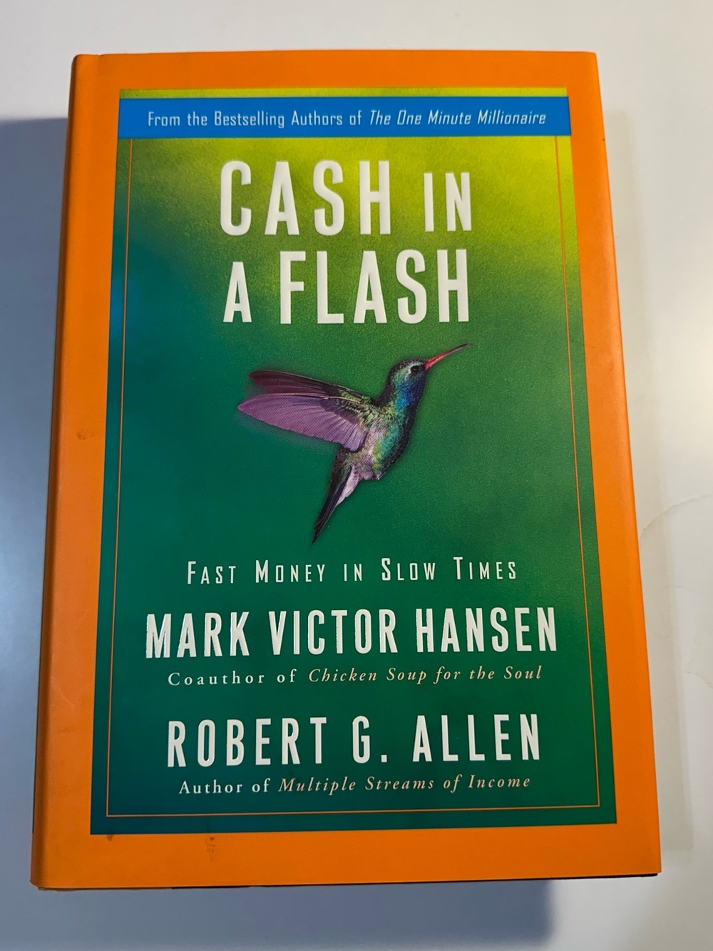 Cash in a Flash: Fast Money in Slow Times-Mark Victor Hansen & Robert G. Allen